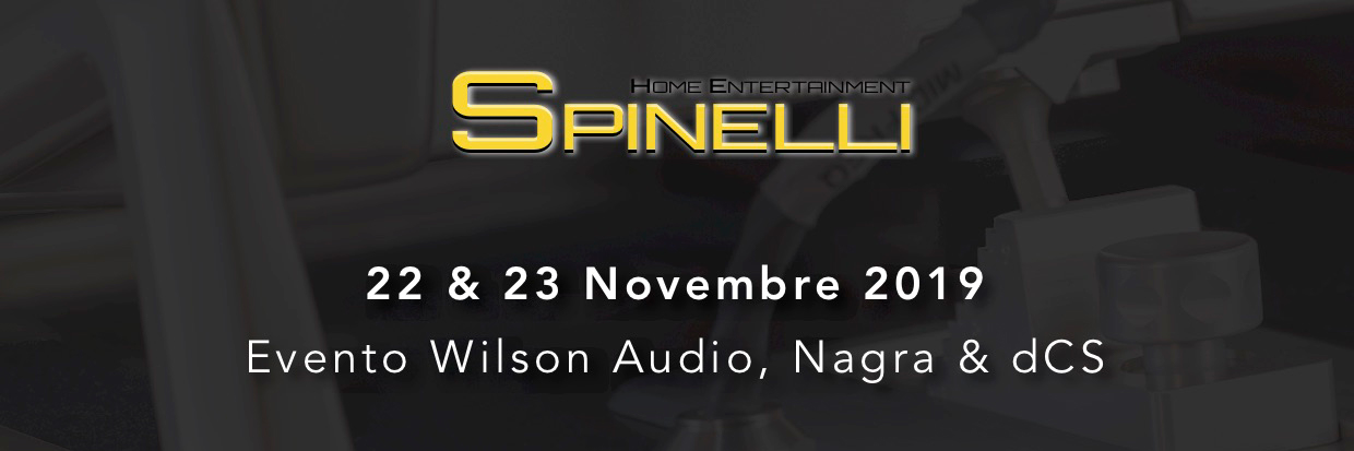 news AudioNatali - Venerdì e Sabato 22 & 23 novembre 2019 Evento Wilson Audio, Nagra & dCS